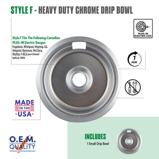style f 1 small heavy duty chrome drip bowl fit list, made in usa, easy to change out, no tools required, oem quality, plug in electric coil stove types