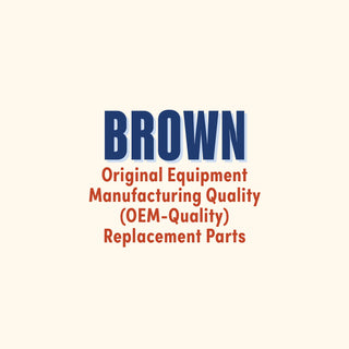 Brown Original Equipment Manufacturing Quality (OEM-Quality) Replacement Parts