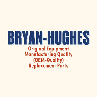 Bryan-Hughes Original Equipment Manufacturing Quality (OEM-Quality) Replacement Parts