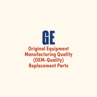 GE Original Equipment Manufacturing Quality (OEM-Quality) Replacement Parts