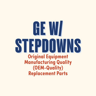 GE with stepdowns Original Equipment Manufacturing Quality (OEM-Quality) Replacement Parts