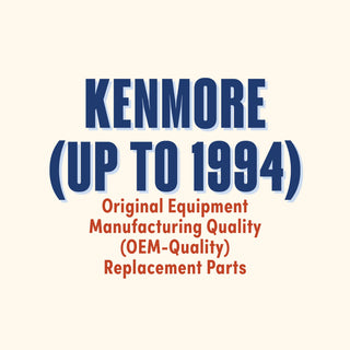 Kenmore up to 1994 Original Equipment Manufacturing Quality (OEM-Quality) Replacement Parts