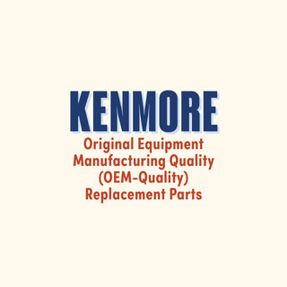 Kenmore Original Equipment Manufacturing Quality (OEM-Quality) Replacement Parts