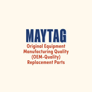 Maytag Original Equipment Manufacturing Quality (OEM-Quality) Replacement Parts
