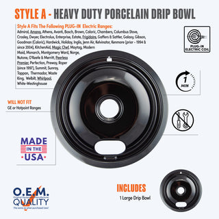 style a 1 large heavy duty porcelain drip bowl fit list, made in usa, easy to change out, no tools required, oem quality, plug in electric coil stove types