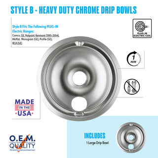 style b 1 large heavy duty chrome drip bowl fit list, made in usa, easy to change out, no tools required, oem quality, plug in electric coil stove types
