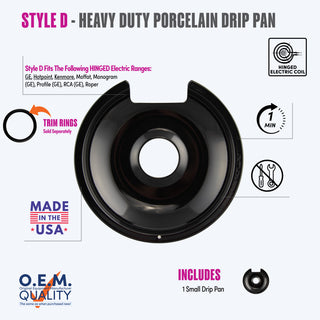 style d 1 small heavy duty black porcelain drip pan fit list, made in usa, easy to change out, no tools required, oem quality, hinged electric coil stove types, trim rings sold separately